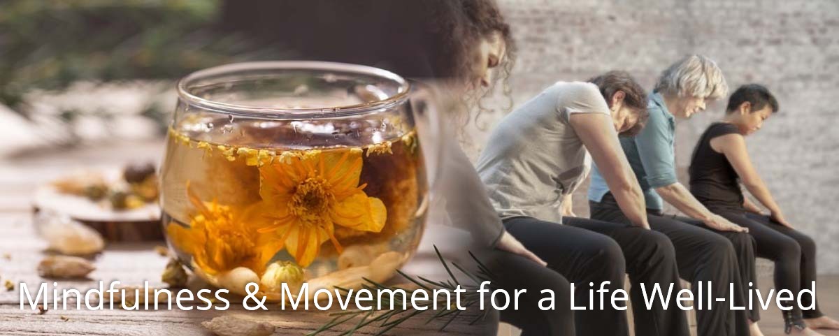 Mindfulness & Movement for a Life Well-Lived